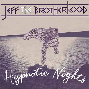 JEFF the Brotherhood: Hypnotic Nights (Warners)
