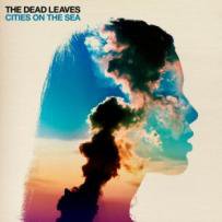 The Dead Leaves: Cities on the Sea (LIberation)