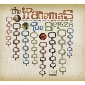 The Ipanemas: Que Beleza (Far Out/Southbound)