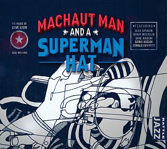 Various Artists: Machaut Man and a Superman Hat; The Music of Dave Lisik (Rattle Jazz)