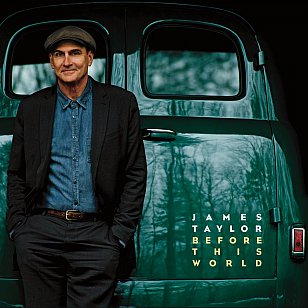 James Taylor: Before This World (Universal)