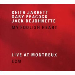 Keith Jarrett Trio, My Foolish Heart (2007)