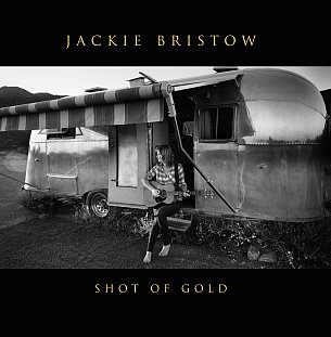 Jackie Bristow: Shot of Gold (Montana)