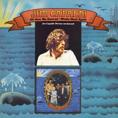 Jim Capaldi: Oh How We Danced/Whale Meat Again (Raven)