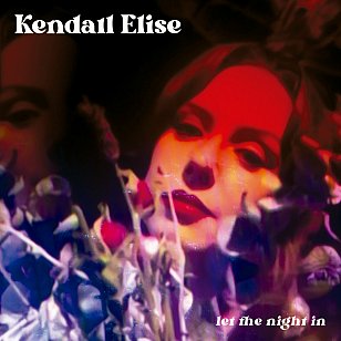 RECOMMENDED RECORD: Kendall Elise: Let the Night In (bandcamp)