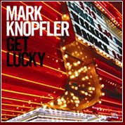 Mark Knopfler: Get Lucky (Vertigo)