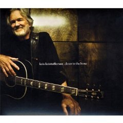 Kris Kristofferson: Closer to the Bone (New West)