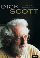 A RADICAL WRITER'S LIFE by DICK SCOTT