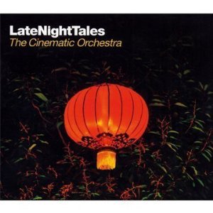 Various Artists: Late Night Tales, The Cinematic Orchestra (latenighttales/Southbound)