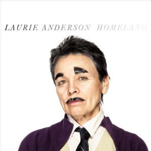 Laurie Anderson: Homeland (Nonesuch)