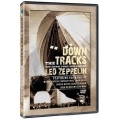 DOWN THE TRACKS; THE MUSIC THAT INFLUENCED LED ZEPPELIN (Shock DVD)