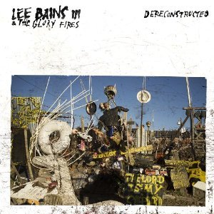 Lee Bains III and the Glory Fires: Dereconstructed (SubPop)