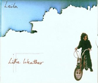 RECOMMENDED REISSUE: Leila: Like Weather (digital outlets)
