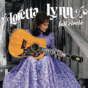 Loretta Lynn: Full Circle (Sony)