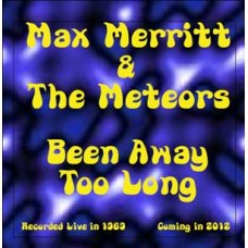 Max Merritt and the Meteors: Been Away Too Long (LosTraxx)