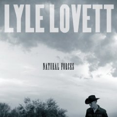 Lyle Lovett: Natural Forces (Curb)