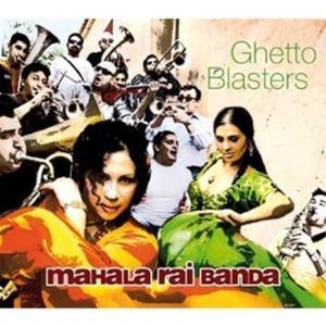 Mahala Rai Banda: Ghetto Blasters (Asphalt Tango/Southbound)