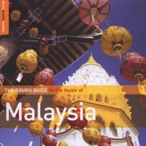 Various Artists: Rough Guide to the Music of Malaysia (Rough Guide/Elite)