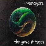 Managers: The Grove St Tapes (Hoi)