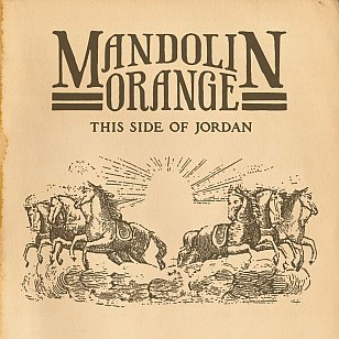 Mandolin Orange: This Side of Jordan (YepRoc/Southbound)