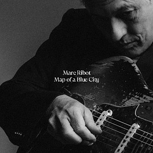 Marc Ribot: Map of a Blue City