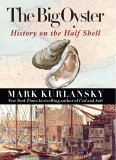 THE BIG OYSTER by MARK KURLANSKY