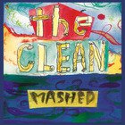 The Clean: Mashed (Arch Hill)