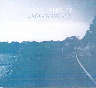 GUEST MUSICIAN MATT LANGLEY on the genesis of his new album Virginia Avenue