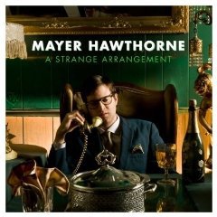 Mayer Hawthorne: A Strange Arrangement (Rhythmethod)