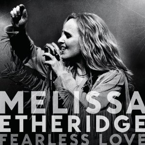 Melissa Etheridge: Fearless Love (Island)