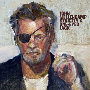 John Mellencamp: Strictly a One-Eyed Jack (digital outlets)