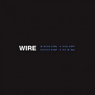 Wire: Mind Hive (Pink Flag/Southbound)