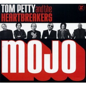 Tom Petty and the Heartbreakers: Mojo (Reprise)