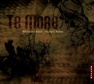 Whirimako Black/Richard Nunns: Te More (Rattle)