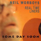 Neil Worboys and the Real Time Liners: Some Day Soon (Ode)