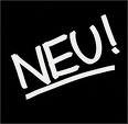 NEU!: NEU! (1971) NEU!2 (1973) NEU! ‘75 (1975)