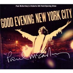 PAUL McCARTNEY; GOOD EVENING NEW YORK CITY (Universal CD/DVD)