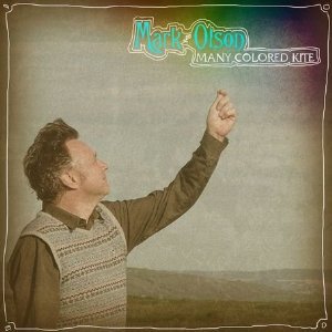 Mark Olson: Many Colored Kite (Ryko)