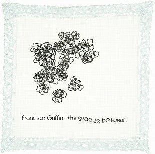 Francisca Griffin: The Spaces Between (Coco Muse/digital outlets)