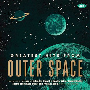 Various Artists: Greatest Hits from Outer Space (Ace/Border)