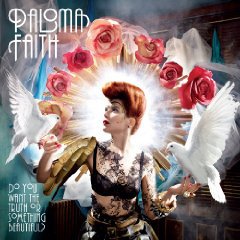 Paloma Faith: Do You Want the Truth or Something Beautiful? (Sony)