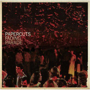 Papercuts: Fading Parade (Sub Pop)
