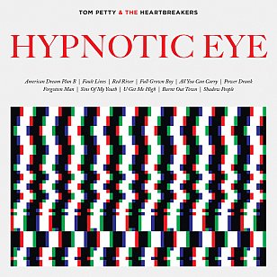 Tom Petty and the Heartbreakers: Hypnotic Eye (Warners)