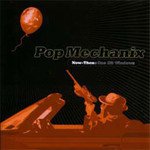 Pop Mechanix: Now-Then; One Hit Windows (Failsafe)