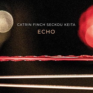 Catrin Finch/Seckou Keita: Echo (ARC Music/digital outlets)