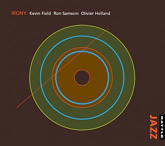 Kevin Field, Ron Samsom, Olivier Holland: Irony (Rattle)