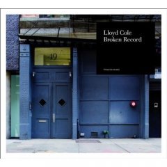 Lloyd Cole: Broken Record (Tapete/Yellow Eye)