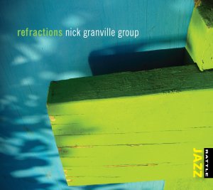 Nick Granville Group: Refractions (Rattle Jazz)