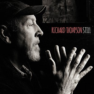 Richard Thompson: Still (Proper/Southbound)