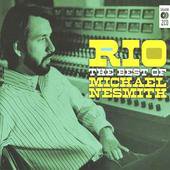 Michael Nesmith: Rio, The Best of Michael Nesmith (Music Club)